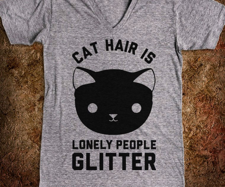 Cat Hair Is Lonely People Glitter