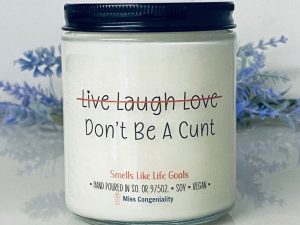 Don’t Be A Cunt Candle | Million Dollar Gift Ideas