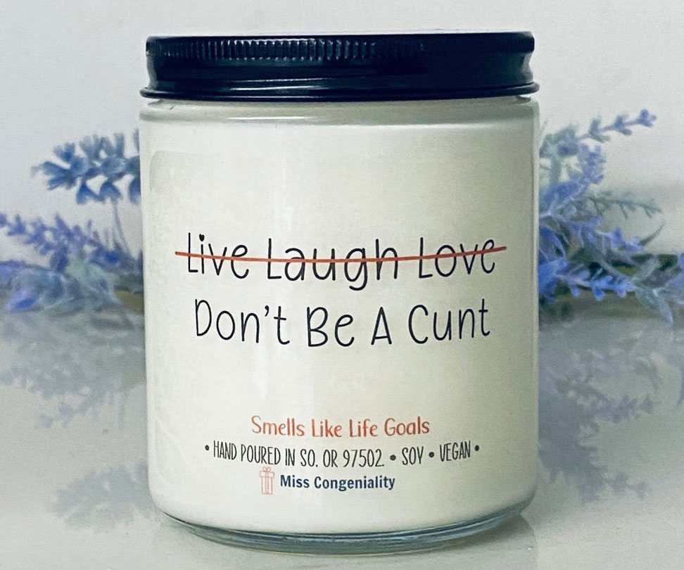 Don’t Be A Cunt Candle