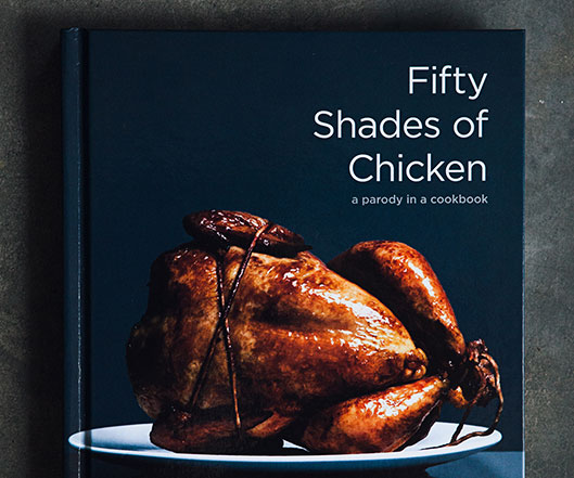 Fifty Shades Of Chicken Cookbook