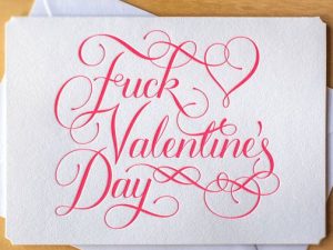 Fuck Valentine’s Day Card | Million Dollar Gift Ideas