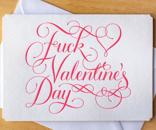 Fuck Valentine’s Day Card