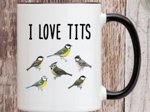 I Love Tits Bird Mug | Million Dollar Gift Ideas