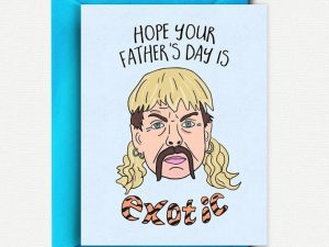 Joe Exotic Father’s Day Card | Million Dollar Gift Ideas