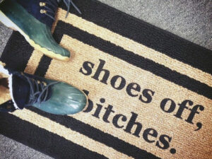 Shoes Off Bitches Doormat | Million Dollar Gift Ideas