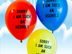 Sorry I Am Such An Asshole Balloons 1