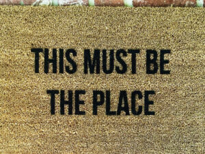 This Must Be The Place Doormat | Million Dollar Gift Ideas