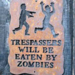 Trespassers Will Be Eaten Sign 1