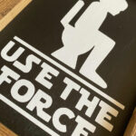 Use The Force Bathroom Sign 1