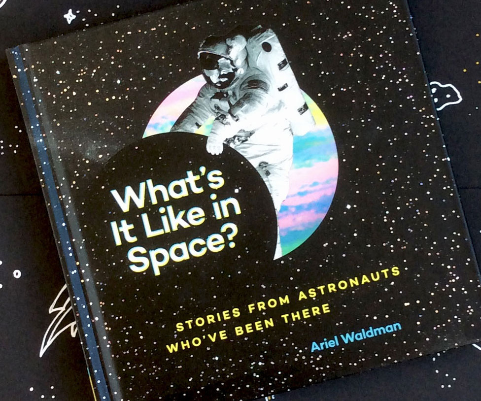 What’s It Like In Space Book